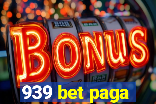 939 bet paga